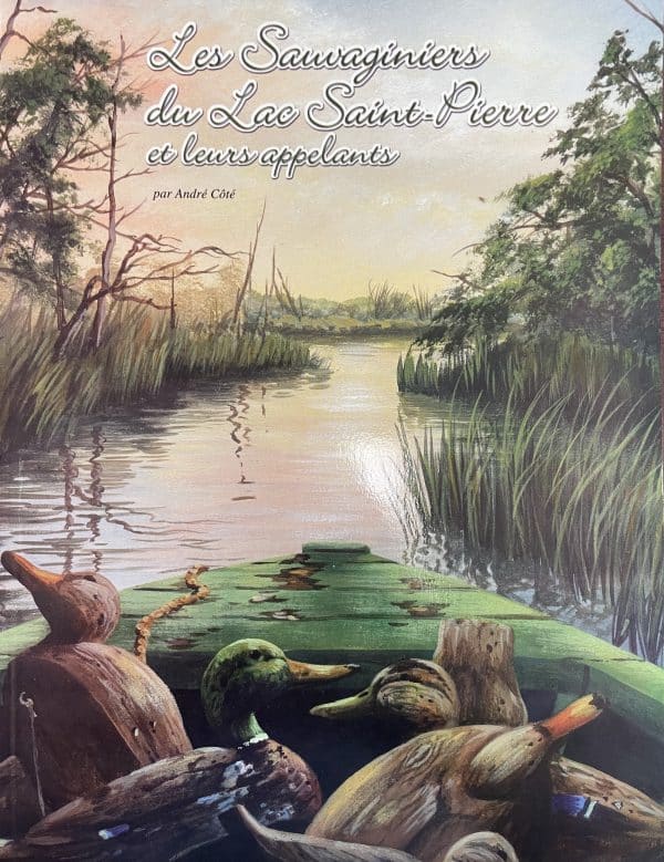 Les Sauvaginiers du Lac Saint-Pierre et leurs appelants